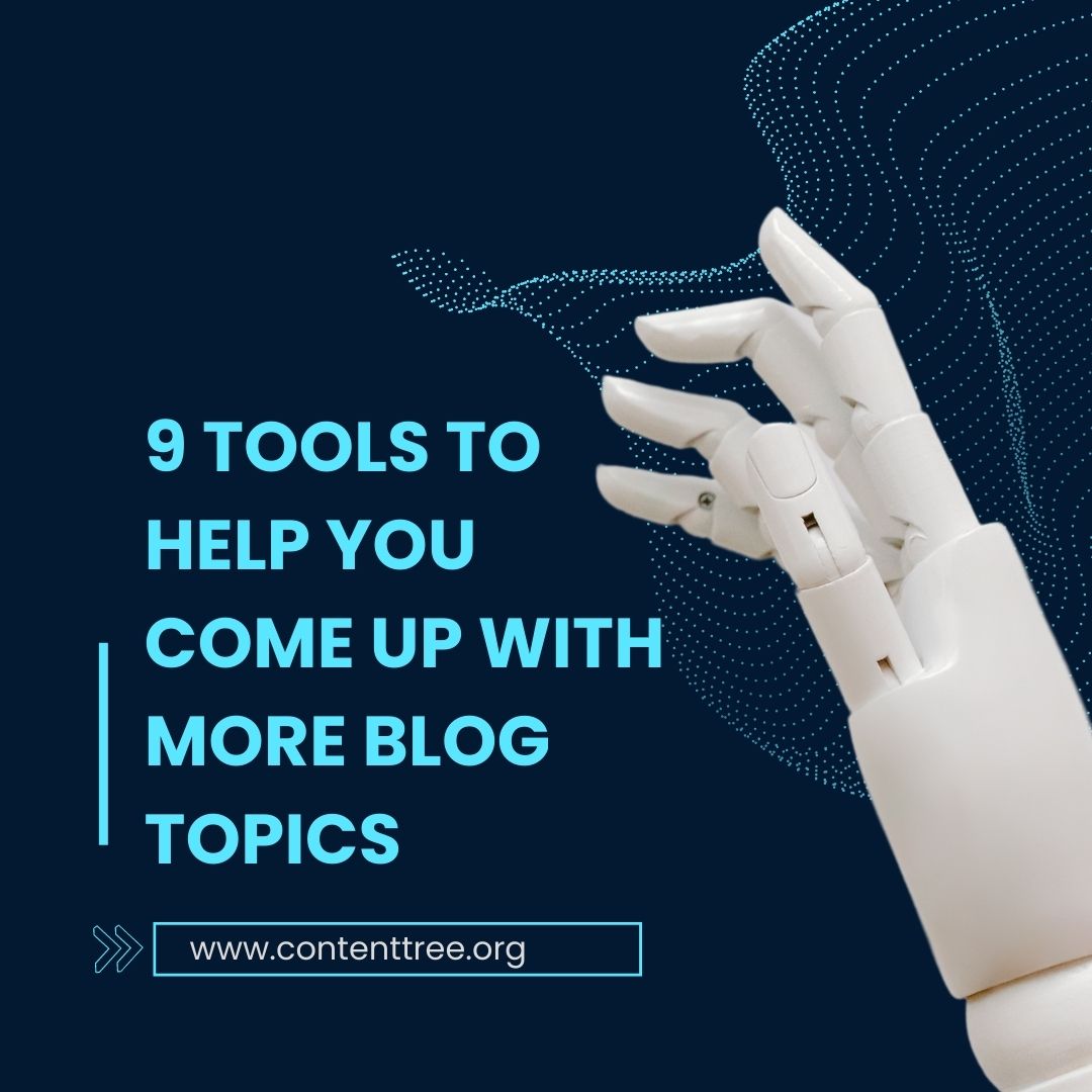 9 Tools to Help You Come Up with More Blog Topics