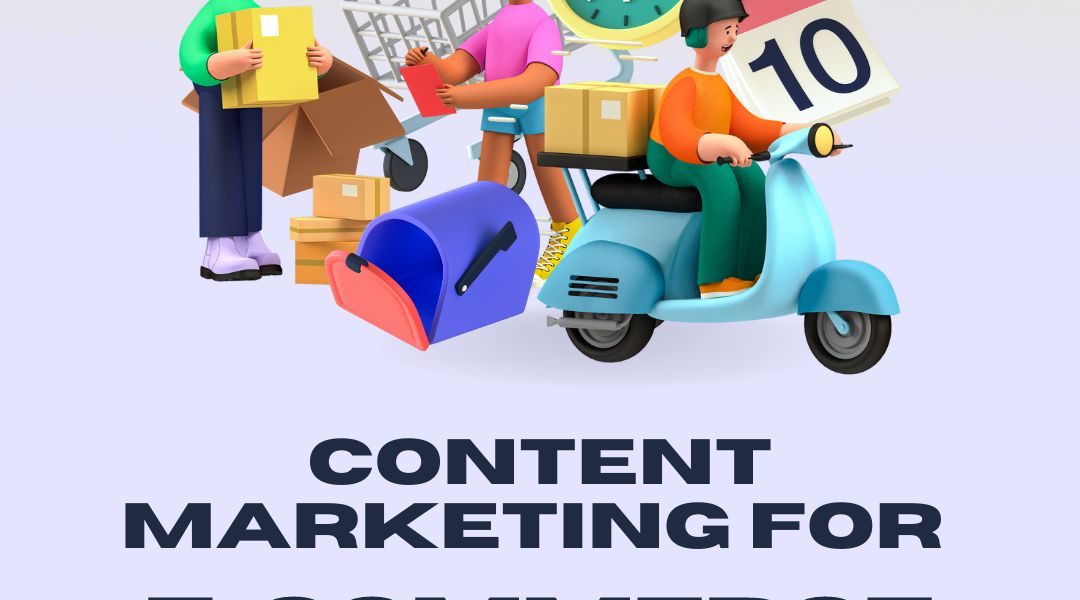 Content Marketing for E-Commerce: Maximizing Online Sales