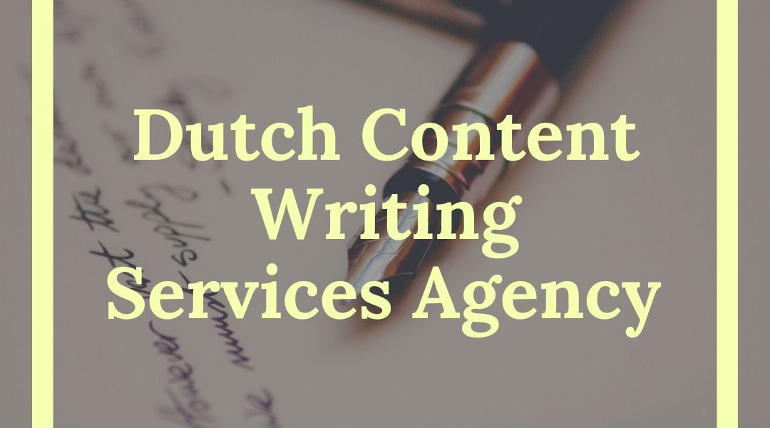 Dutch Content Writing Services Agency